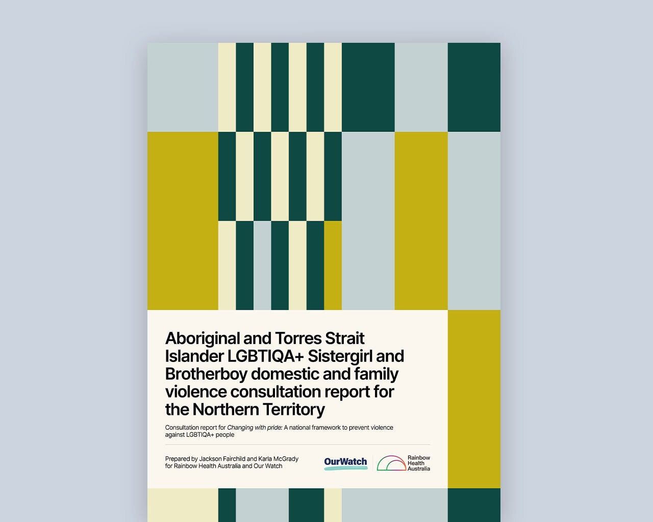 Aboriginal and Torres Strait Islander LGBTIQA+ Sistergirl and Brotherboy domestic and family violence consultation report for the NT (Appendix C)